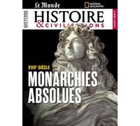 Histoire et civilisations HS n°38 : Les monarchies absolues - Octobre/Novembre 2025 De l'apogée au déclin - Histoire et Civilisations - Revue Histoire Et Civilisations - broché - Revue