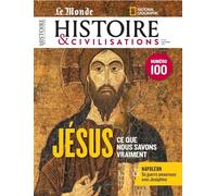 Histoire et Civilisations n°100 : Jésus face à l'Histoire - décembre 2023