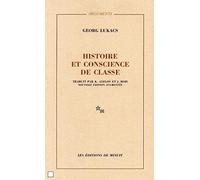 Histoire et conscience de ssais de dialectique marxiste de Georg Lukacs ,Kostas Axelos (Traduction),Jacqueline Bois (Traduction) ( 1 mars 1960 )