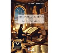 Histoire et critique des dictionnaires