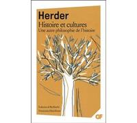 Histoire et cultures Johann Gottfried Von Herder (Auteur), Max Rouché (Traduction), Alain Renaut (Edité par)