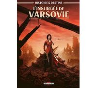 Histoire et Destins - L'Insurgée de Varsovie