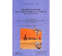 Histoire Et Devenir De L'afrique Noire Au Xxème Siècle - Travaux En Cours