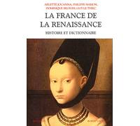 Histoire et dictionnaire de la Renaissance vers 1470-1559
