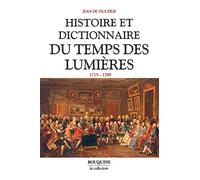 Histoire et dictionnaire du temps des Lumières Jean de Viguerie (Auteur)
