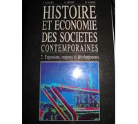 Histoire Et Économie Des Sociétés Contemporaines Tome 2 - Expansions, Ruptures Et Développement