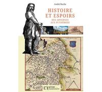 Histoire Et Espoirs - Des Arvernes Aux Puydômois