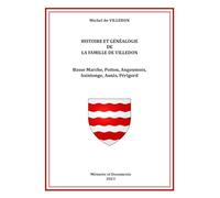 Histoire et genealogie de la famille de villedon: Basse Marche, Poitou, Angoumois, Saintonge, Aunis, Périgord