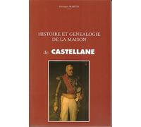 Histoire et Généalogie de la Maison de CASTELLANE