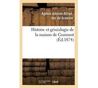 Histoire et généalogie de la maison de Gramont – Éd. 1874 – Hachette Livre