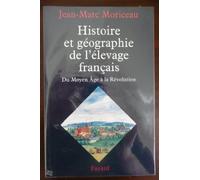 Histoire et géographie de l'élevage français: Du Moyen Âge à la Révolution