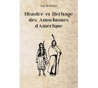 Histoire et Héritage des Autochtones d’Amérique