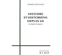 Histoire et historiens depuis 68: Le triomphe et les impasses