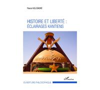 Histoire et liberté : éclairages kantiens Eclairages kantiens - Pascal Kolesnoré - L'harmattan - broché - Essai