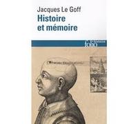 Histoire et mémoire Jacques Le Goff (Auteur)