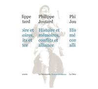 Histoire et mémoires, conflits et alliance