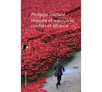 Histoire et mémoires, conflits et alliance