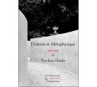 Histoire et métaphysique - Yves-Jean Harder - La Transparence - broché - Essai
