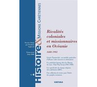Histoire et Missions Chrétiennes N-006. Rivalités coloniales et missionnaires en Océanie - ANGLEVIEL/COLLECTIF - Karthala - broché - Revue