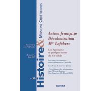 Histoire et Missions Chrétiennes N-010 - Action française, Décolonisation, Mgr Lefebvre : Les Spiritains et quelques crises du XXe siècle