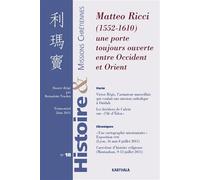 Histoire et Missions Chrétiennes N-018. Matteo Ricci (1552-1610). Une porte toujours ouverte entre Occident et Orient - TRUCHET ET ALII - Karthala - broché - Revue
