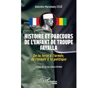 Histoire et parcours de l’enfant de troupe Fayalla: De la terre à l’armée, de l’armée à la politique