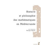 Histoire et philosophie des mathématiques en Méditerranée - Philippe Abgrall - Publication Universite Provence - broché - Essai