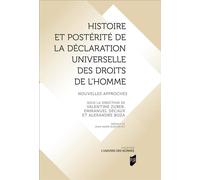 Histoire et postérité de la Déclaration universelle des droits de l'Homme Nouvelles approches - Valentine Zuber - Presses Universitaires Rennes - broché - Etude