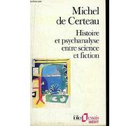 HISTOIRE ET PSYCHANALYSE ENTRE SCIENCE ET FICTION