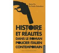 Histoire et réalités dans le roman policier Italien contemporain - Maria Pia De Paulis-Dalembert - Presses Universitaires Du Midi - broché - Essai