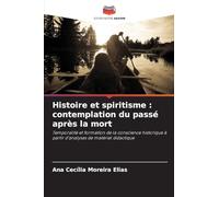 Histoire et spiritisme: contemplation du passé après la mort