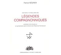 Histoire et symbolisme des légendes compagnonniques
