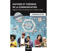 Histoire et théories de la communication: Épreuve E1 - Bagage culturel et pratique pour l'analyse critique