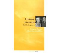 Histoire et trauma La folie des guerres