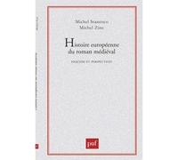 Histoire européenne du roman médiéval Michel Stanesco (Auteur), Michel Zink (Auteur)