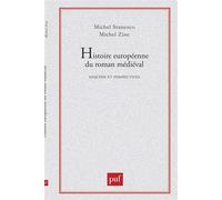 Histoire européenne du roman médiéval - Michel Stanesco - Puf - broché - Livre
