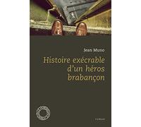 Histoire exécrable d'un héros brabançon