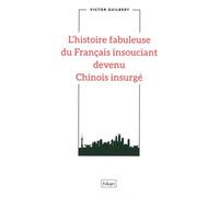Histoire fabuleuse du Français insouciant devenu... - Victor Guilbert - Hikari Eds - broché - Roman
