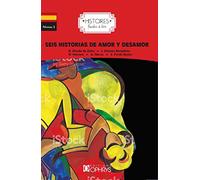 Histoire faciles à lire - Seis historias de amor y desamor - Espagnol