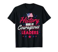 Histoire Faite par des dirigeants Courageux T-Shirt