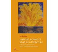 Histoire, Forme et Sens en Littérature La Belgique francophone - Tome 1 : L'Engendrement (1815-1914) - Marc Quaghebeur - Peter Lang - broché - Essai