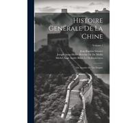 Histoire Genérale De La Chine: Ou Annales De Cet Empire; Volume 1