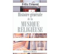 Histoire générale de la musique religieuse