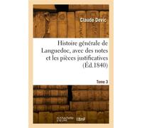 Histoire générale de Languedoc. Tome 3 - L. Marcel Devic - Hachette Bnf - broché - Livre
