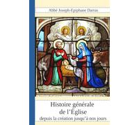 Histoire générale de l'Eglise depuis la création jusqu'à nos jours : Tome 4
