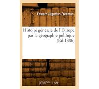 Histoire générale de l'Europe par la géographie politique