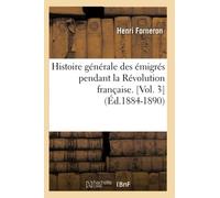 Histoire générale des émigrés pendant la Révolution française. [Vol. 3] (Éd.1884-1890)
