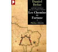 Histoire générale des plus fameux pyrates, tome 1 : Les Chemins de fortune