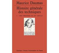 Histoire générale des techniques. Tome 1 Maurice Daumas (Collection dirigée par), Daumas maurice (dir.) (Auteur)