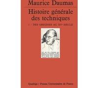 Histoire générale des techniques. Tome 1 Maurice Daumas (Collection dirigée par), Daumas maurice (dir.) (Auteur)